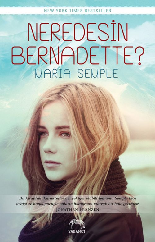 Neredesin Bernadette?