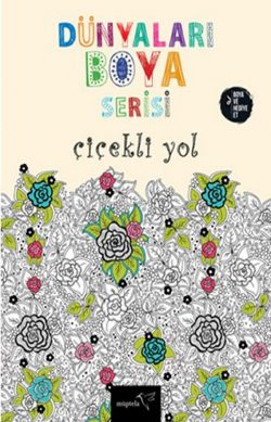 Dünyaları Boya Serisi: Çiçekli Yol