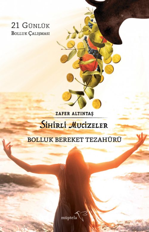 Sihirli Mucizeler: Bolluk Bereket Tezahürü