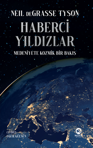 Haberci Yıldızlar: Medeniyete Kozmik Bir Bakış